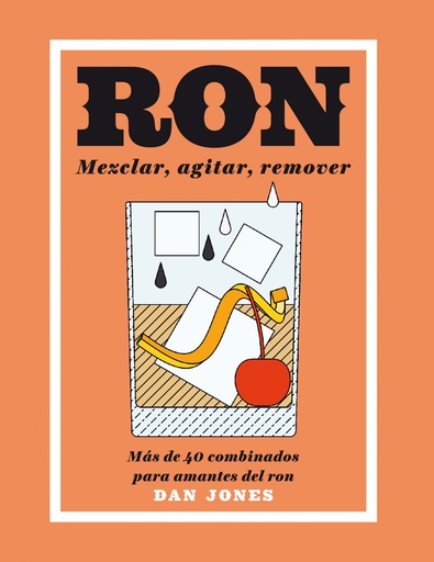 [9788416407460] RON. MEZCLAR, AGITAR, REMOVER