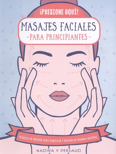 [9788470823213] 443. MASAJES FACIALES PARA PRINCIPIANTES