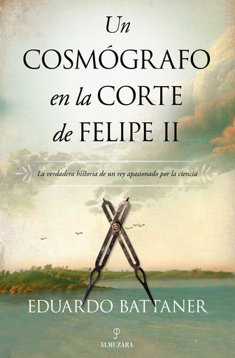 [9788418089893] Un cosmógrafo en la corte de Felipe II