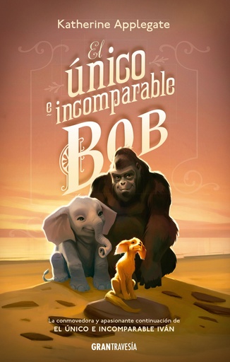 [9788412199024] El único e incomparable Bob