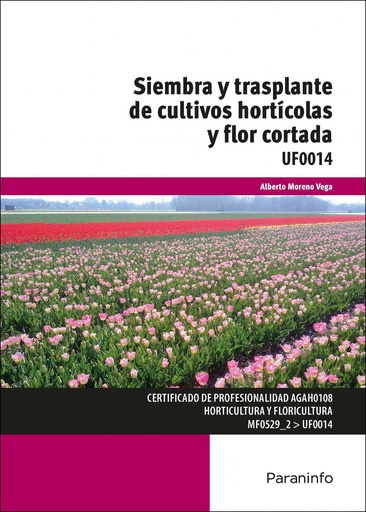 [9788497327893] Siembra y trasplante de cultivos hortícolas y flor cortada