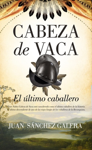 [9788418414008] Cabeza de Vaca. El último caballero