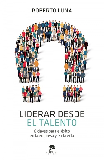 [9788413440835] Liderar desde el talento