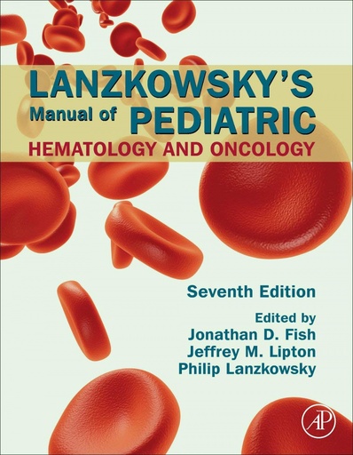 [9780128216712] Lanzkowsky´s manual of pediatric hematology and oncology