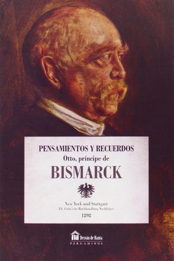 [9788494274763] PENSAMIENTOS Y RECUERDOS DE OTTO, PRINCIPE DE BISMARCK