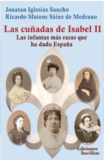 [9788412103717] CUÑADAS DE ISABEL II, LAS