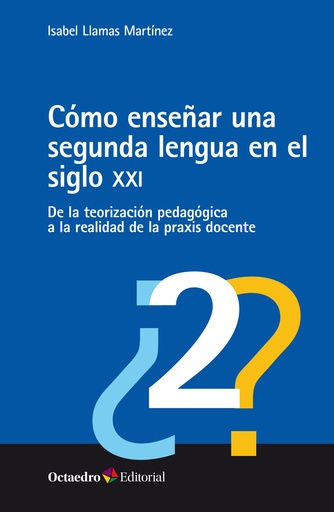 [9788419312204] Cómo enseñar una segunda lengua en el siglo XXI