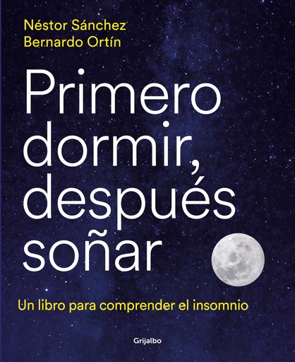 [9788418055669] PRIMERO DORMIR, DESPUÉS SOÑAR