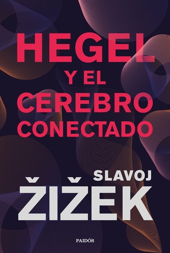 [9788449340437] Hegel y el cerebro conectado