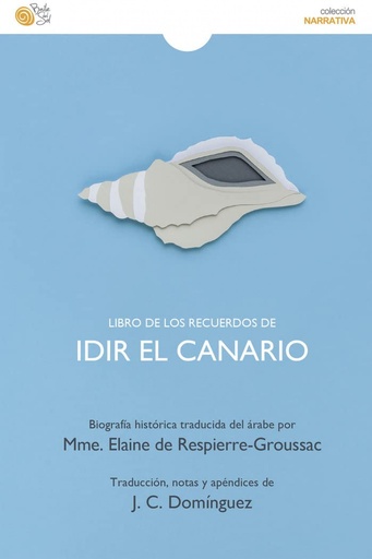 [9788418699351] LIBRO DE LOS RECUERDOS DE IDIR EL CANARIO