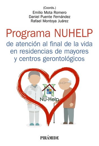 [9788436847765] Programa NUHELP de atención al final de la vida en residencias de mayores y centros gerontológicos