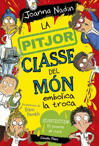 [9788413894645] LA PITJOR CLASSE DEL MON 2 A EMBOLICA LA TROCA