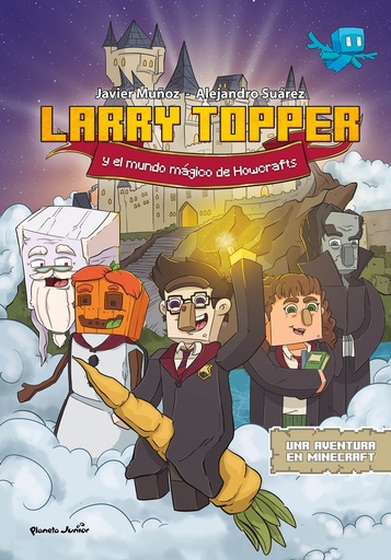 [9788408271079] Larry Topper y el mundo mágico de Howcrafts