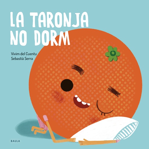 [9788447949106] La taronja no dorm