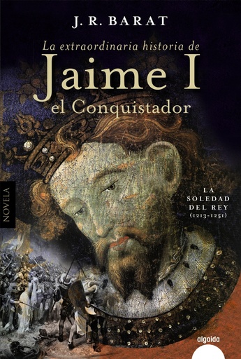 [9788491898221] La extraordinaria historia del rey Jaime I el Conquistador