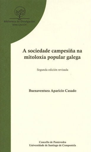 [9788419155962] A sociedade campesiña na mitoloxía popular galega