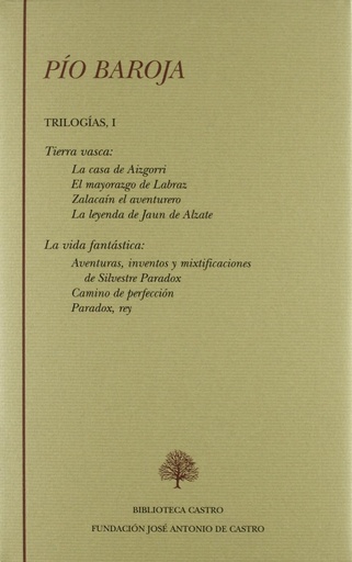 [9788496452602] Tierra vasca (La casa de Aizgorri;El mayorazgo de Labraz;Zalacaín el aventurero;La leyenda de Jaun de Alzate) La vida fantástica (Aventuras, inventos y mixti