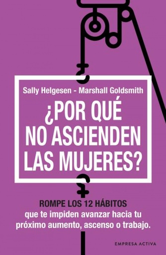 [9788416997763] ¿Por qué no ascienden las mujeres?