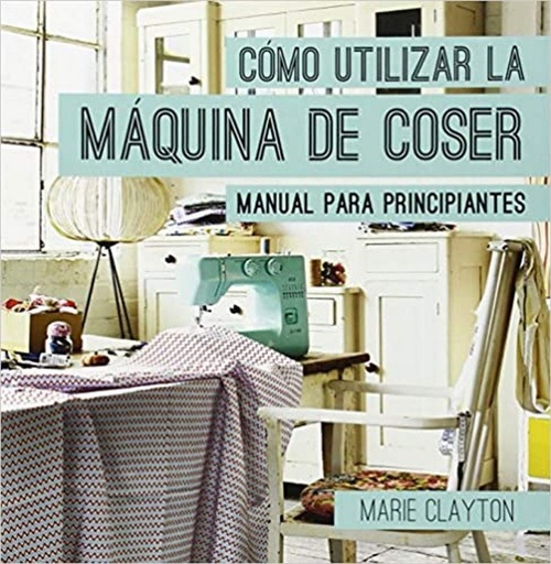 [9788428216326] Cómo utilizar la máquina de coser