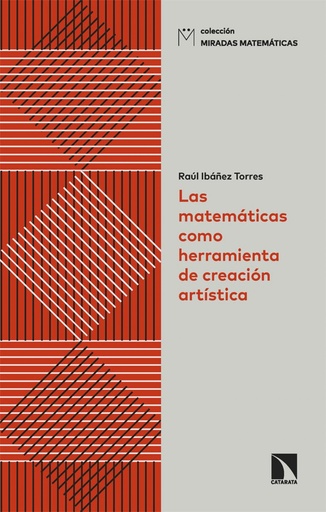 [9788413526676] Las matemáticas como herramienta de creación artística