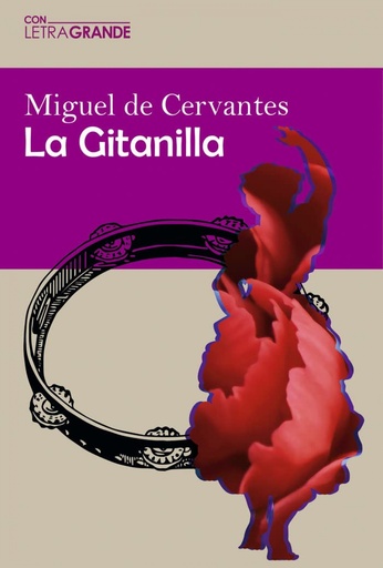 [9788412552942] LA GITANILLA - EDICIÓN EN LETRA GRANDE