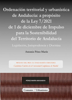 [9788413695310] ORDENACIÓN TERRITORIAL Y URBANÍSTICA DE ANDALUCÍA: A PROPÓSITO DE LA LEY DE IMPU