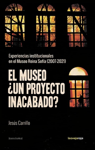 [9788416227532] El museo ¿un proyecto inacabado?