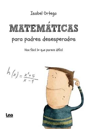 [9788411316118] Matemáticas para padres desesperados