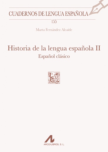 [9788471338860] Historia de la lengua española, II: Español clásico