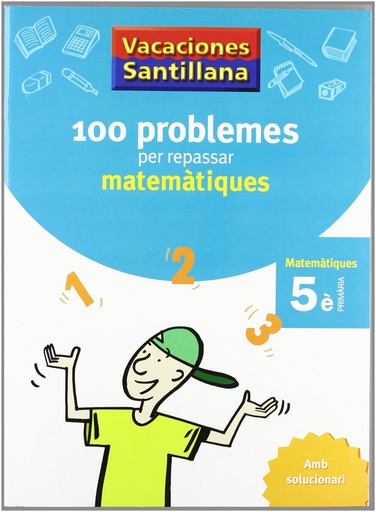 [9788479182311] VACANCES 5E PRIMARIA 100 PROBLEMES PER REPASSAR MATEMATIQUES AMB SOLUCIONARI GRUP PROMOTOR