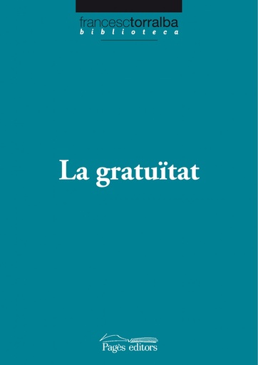 [9788499750538] La gratuïtat