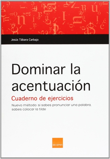 [9788415218555] DOMINAR LA ACENTUACION (CUADERNO DE EJERCICIOS)