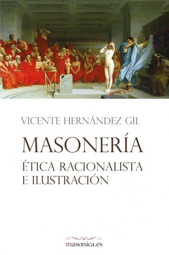 [9788494574931] Masonería, ética racionalista e Ilustración