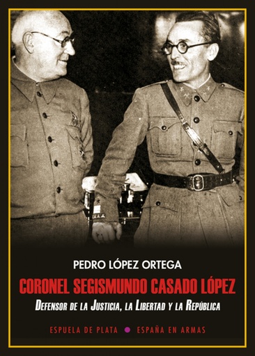 [9788417146474] CORONEL SEGISMUNDO CASADO LÓPEZ