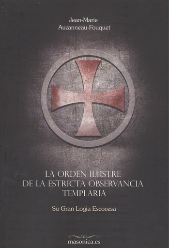 [9788417732035] LA ORDEN ILUSTRE DE LA ESTRICTA OBSERVANCIA TEMPLARIA