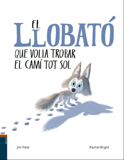 [9788447937608] EL LLOBATÓ QUE VOLIA TROBAR EL CAMÍ TOT SOL