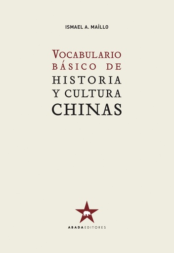 [9788417301378] VOCABULARIO BÁSICO HISTORIA Y CULTURA CHINAS