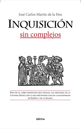 [9788416921799] INQUISICIÓN, SIN COMPLEJOS, LA