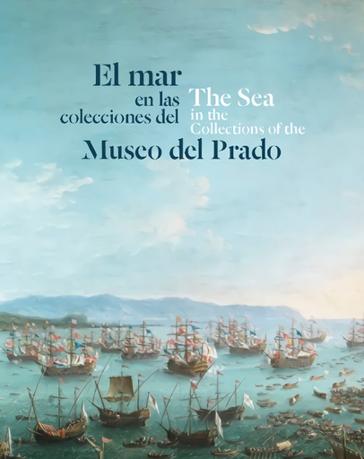 [9788412010763] El mar en las colecciones del Museo del Prado