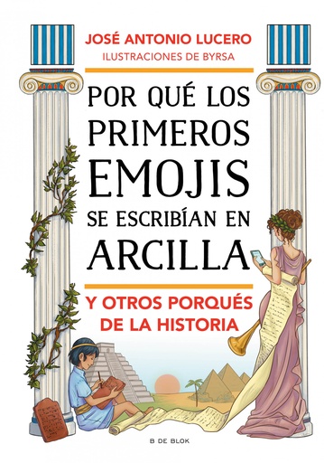 [9788417921903] Por qué los primeros emojis se escribían en arcilla y otros porqués de la Historia