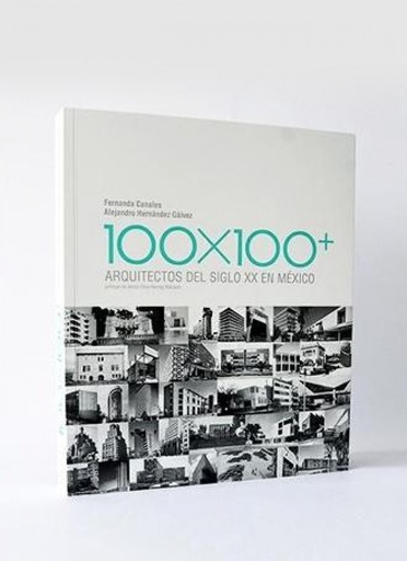 [9786079489168] 100X100 + ARQUITECTOS DEL SIGLO XX EN MEXICO