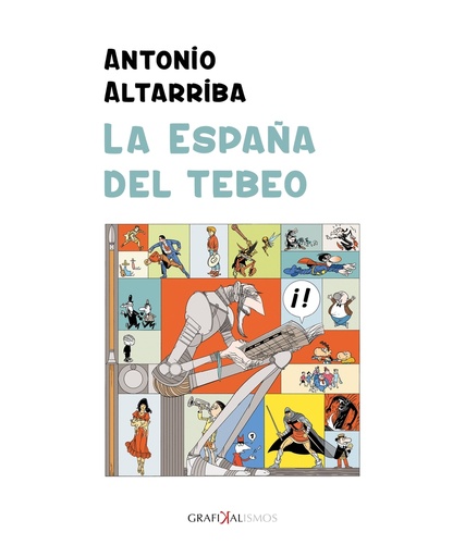 [9788418490545] LA ESPAÑA DEL TEBEO