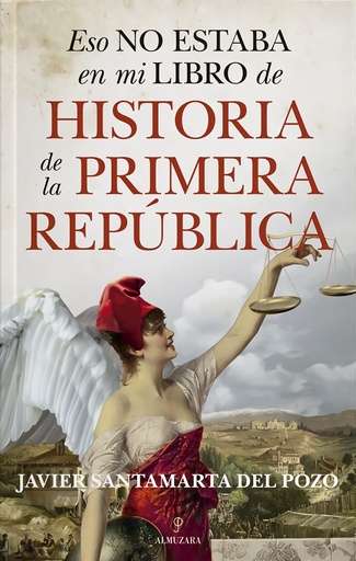 [9788417954611] ESO NO ESTABA EN MI LIBRO DE LA PRIMERA REPÚBLICA