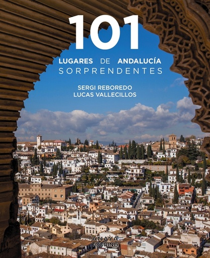 [9788491586029] 101 Lugares de Andalucía sorprendentes