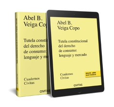 [9788411259408] Tutela constitucional del derecho de consumo: lenguaje y mercado (Papel + e-book)