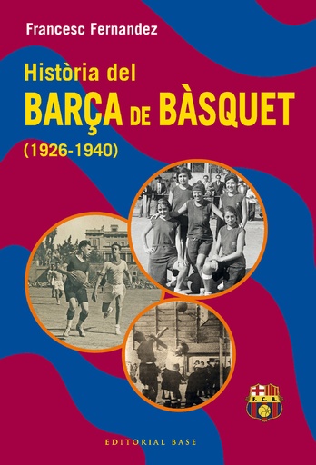 [9788419007582] Història del Barça de bàsquet (1926-1940)