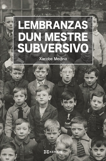 [9788411103046] Lembranzas dun mestre subversivo