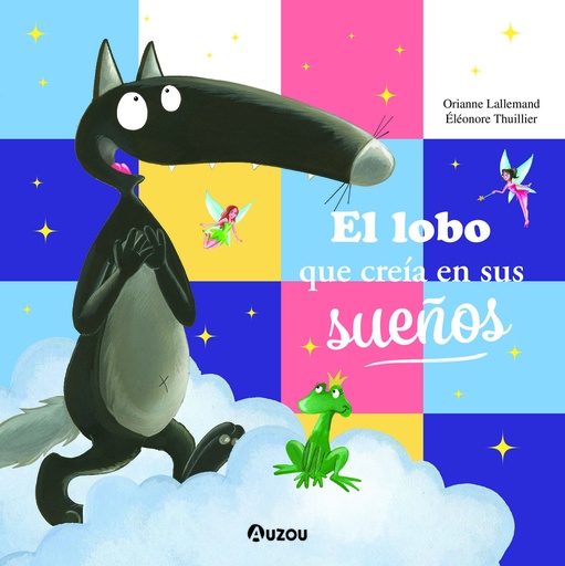 [9791039520737] El lobo que creía en sus sueños