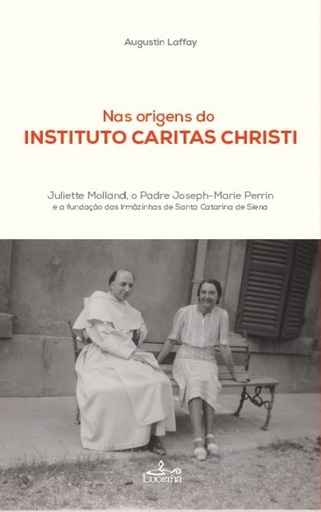 [9789898976277] NAS ORIGENS DO INSTITUTO CARITAS CHRISTI