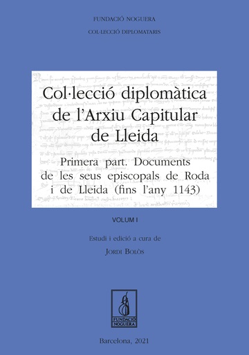 [9788413032610] Col·lecció Diplomàtica de l´Arxiu Capitular de Lleida. Volum I